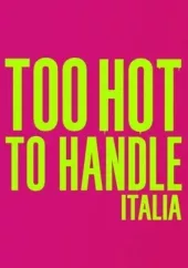 Too Hot to Handle: Italy