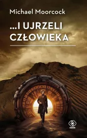 ... i ujrzeli człowieka