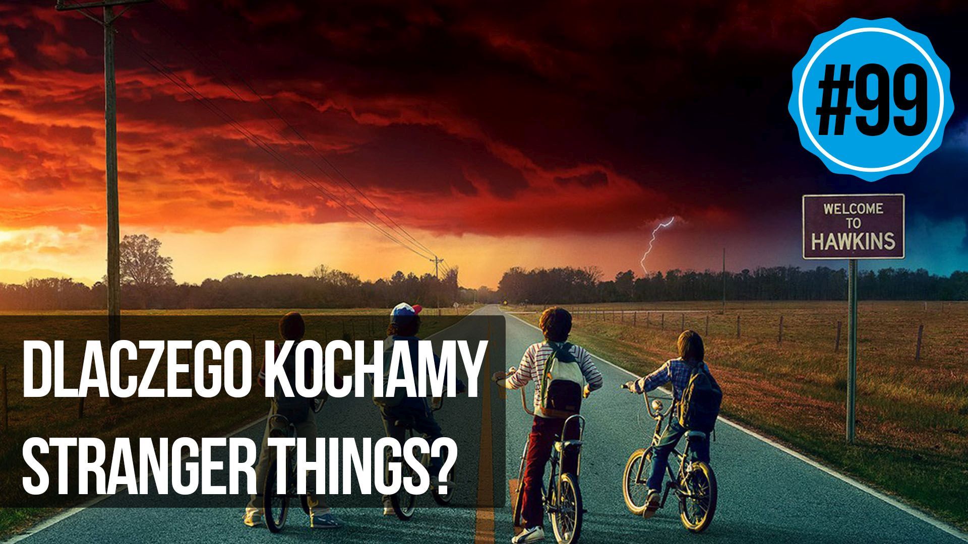 Dlaczego Stranger Things Jest Od 16 Lat