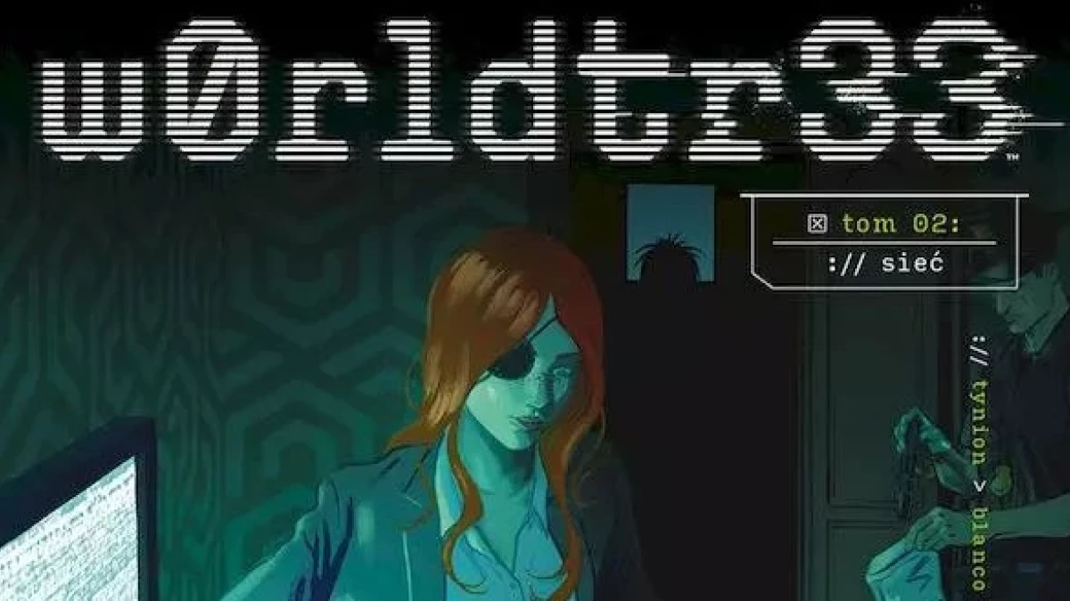 W0rldtr33. Tom 2. Sieć - recenzja komiksu