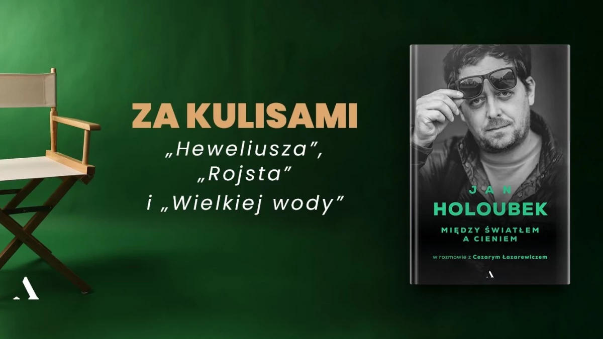 Jan Holoubek w wywiadzie-rzece opowie jak się tworzy kino