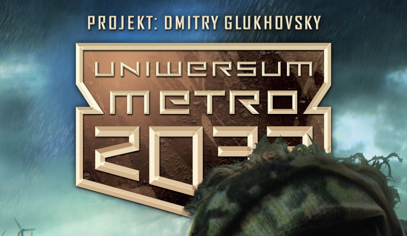 Pierwsze plany z Uniwersum Metro 2033 na ten rok