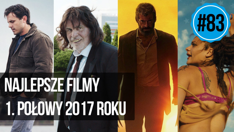 naEKRANACH #83 – Najlepsze filmy 1. 2017 roku - naEKRANIE.pl