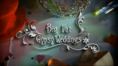 Big Fat Gypsy Weddings