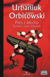 Pies i Klecha. Żertwa i inne historie