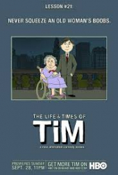 The Life and Times of Tim