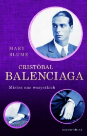 Cristóbal Balenciaga. Mistrz nas wszystkich