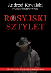 Rosyjski sztylet. Działalność wywiadu nielegalnego