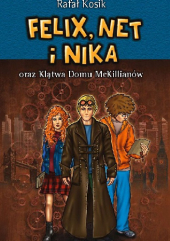 Felix, Net i Nika oraz klątwa domu McKillianów