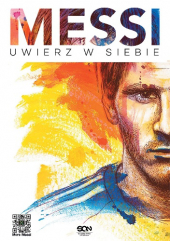 Leo Messi. Uwierz w siebie