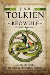 Beowulf – przekład i komentarz oraz Sellic Spell 