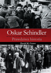 Oskar Schindler Prawdziwa historia
