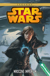 Star Wars Legendy #05: Mroczne Imperium
