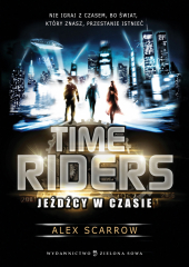 Time Riders. Jeźdźcy w czasie