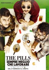 The Pills: Sempre meglio che lavorare