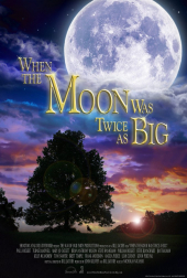 When the Moon Was Twice as Big