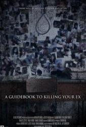 A Guidebook to Killing Your Ex