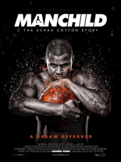 Manchild: The Schea Cotton Story