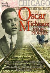 Oscar Micheaux: Negro Pioneer