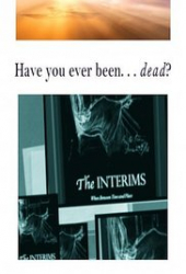 The Interims: When Between Time & Place