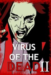 Virus of the Dead 2: Uploaded