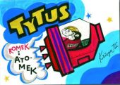 Tytus, Romek i A'Tomek. Księga III: Tytus kosmonautą