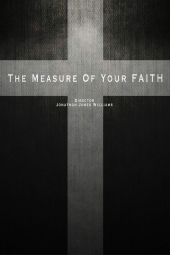 The Measure of Your Faith