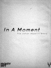 In a Moment: The Johan Aspelin Story