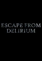 Escape from Delirium