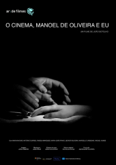 O Cinema, Manoel de Oliveira e Eu