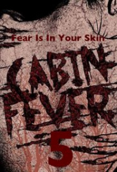 Cabin Fever 5