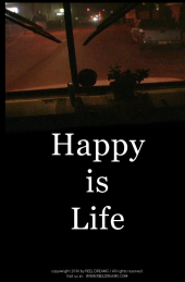 Happy Is Life