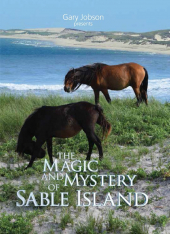 The Magic and Mystery of Sable Island