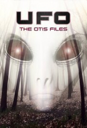 UFO: The Otis Files