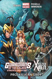 Guardians of the Galaxy. Strażnicy Galaktyki / All-New X-Men #01: Proces Jean Grey