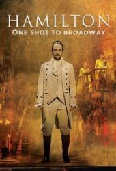 Hamilton, One Shot to Broadway