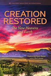 Creation Restored: The New Heavens and Earth