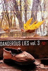 Dangerous Lies Vol. 3