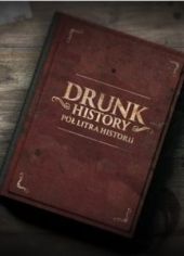 Drunk History – Pół litra historii