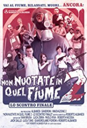 Non nuotate in quel fiume 2: Lo scontro finale