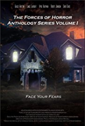 The Forces of Horror Anthology Series Volume I