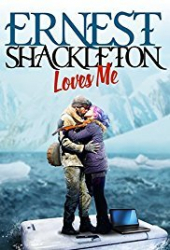 Ernest Shackleton Loves Me