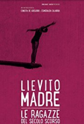 Lievito madre: Le ragazze del secolo scorso