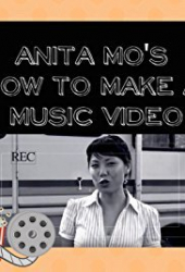 Anita Mo’s How to Make a Music Video