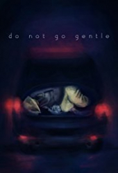 Do Not Go Gentle