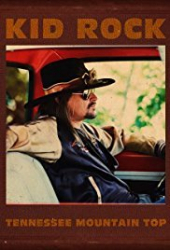 Kid Rock: Tennessee Mountaintop