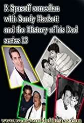 R Spasoff Comedian Sandy Hackett and the History of His Dad Series 13