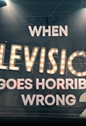 When Television Goes Horribly Wrong 2