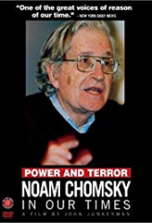 Power and Terror: Noam Chomsky in Our Times