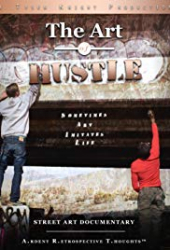The Art of Hustle: Street Art Documentary